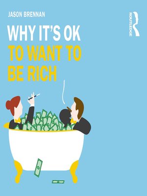 cover image of Why It's OK to Want to Be Rich